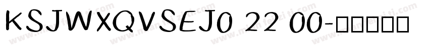 KSJWXQVSEJ0 22 00字体转换